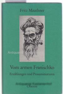 Seller image for Vom armen Franischko. Erzhlungen und Prosaminiaturen, Mit einem Nachwort von Lorenz Jger, for sale by Antiquariat Kastanienhof