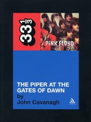 Immagine del venditore per Pink Floyd's The Piper at the Gates of Dawn (Thirty Three and a Third series) by Cavanagh, John [Paperback ] venduto da booksXpress