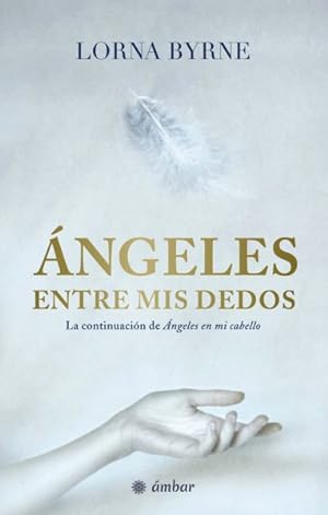 Bild des Verkufers fr ngeles entre mis dedos/ Angels at My Fingertips -Language: spanish zum Verkauf von GreatBookPrices