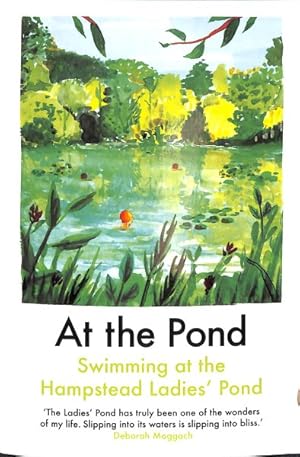 Bild des Verkufers fr At the Pond : Swimming at the Hampstead Ladies' Pond zum Verkauf von GreatBookPrices