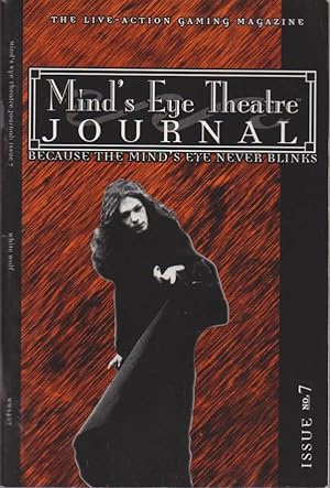 Mind's Eye Theatre Journal Issue No. 7. The Live-Action Gaming Magazine
