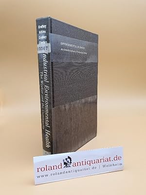 Seller image for Industrial Environmental Health: The Worker and the Community for sale by Roland Antiquariat UG haftungsbeschrnkt