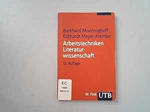Imagen del vendedor de Arbeitstechniken Literaturwissenschaft / Burkhard Moennighoff ; Eckhardt Meyer-Krentler / UTB ; 1582 a la venta por Antiquariat Bookfarm
