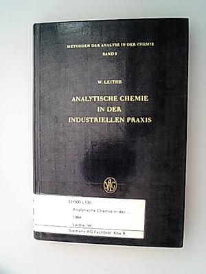 Bild des Verkufers fr Analytische Chemie in der industriellen Praxis. (= Methoden der Analyse in der Chemie ; Bd. 2) zum Verkauf von Antiquariat Bookfarm