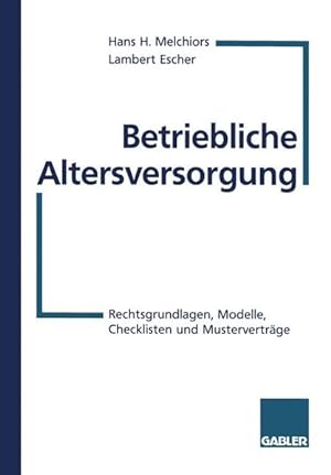 Seller image for Betriebliche Altersversorgung. Rechtsgrundlagen, Modelle, Checklisten und Mustervertrge. for sale by Antiquariat Bookfarm