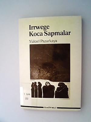 Seller image for Irrwege /Koca Sapmalar for sale by Antiquariat Bookfarm