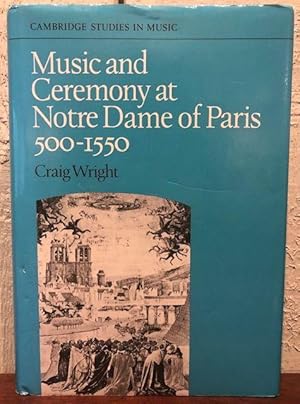 MUSIC AND CEREMONY AT NOTRE DAME OF PARIS 500-1550