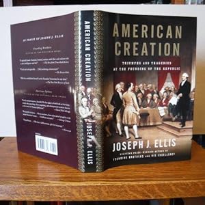 American Creation: Triumphs and Tragedies at the Founding of the Republic