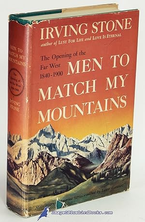 Men to Match My Mountains: The Opening of the Far West, 1840-1900