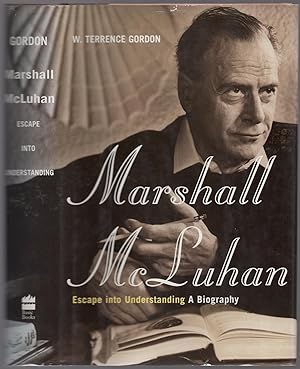 Bild des Verkufers fr Marshall McLuhan: Escape into Understanding: a Biography zum Verkauf von Between the Covers-Rare Books, Inc. ABAA