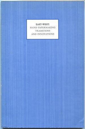 Immagine del venditore per (Exhibition catalog): East-West: Hand Papermaking Traditions and Innovations venduto da Between the Covers-Rare Books, Inc. ABAA