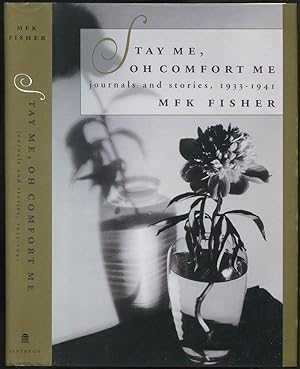 Imagen del vendedor de Stay Me, Oh Comfort Me: Journals and Stories, 1933-1941 a la venta por Between the Covers-Rare Books, Inc. ABAA