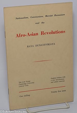 Bild des Verkufers fr Nationalism, communism, Marxist humanism and the Afro-Asian revolutions. English edition with a new introduction and added material [by Peter Cadogan] zum Verkauf von Bolerium Books Inc.