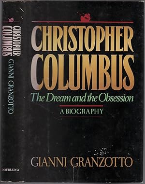 Seller image for Christopher Columbus The Dream and The Obsession: A Biography for sale by Between the Covers-Rare Books, Inc. ABAA