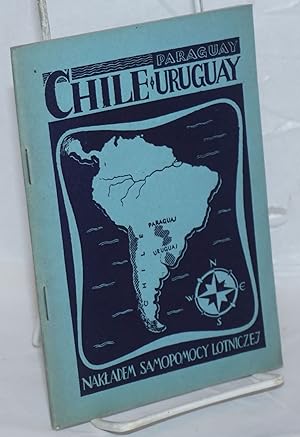 Chile, Uruguay, Paraguay: broszura informacyjna