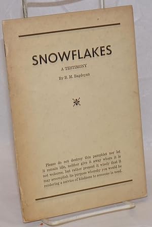 Snowflakes; a testimony