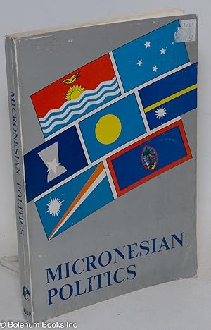 Seller image for Micronesian Politics for sale by Bolerium Books Inc.