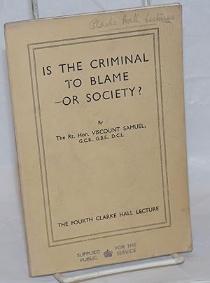 Seller image for Is the Criminal to Blame-Or Society for sale by Bolerium Books Inc.