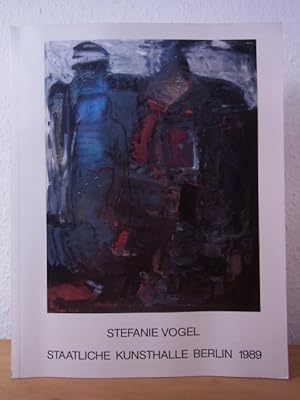 Imagen del vendedor de Stefanie Vogel. Bilder. Ausstellung Staatliche Kunsthalle Berlin und Stdtische Galerie Schloss Oberhausen 1989 a la venta por Antiquariat Weber