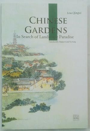 Seller image for Chinese Gardens - I Search of Landscape Paradise. for sale by KULTur-Antiquariat