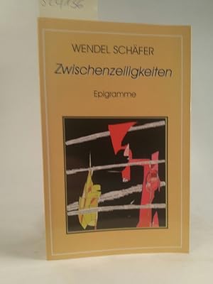 Bild des Verkufers fr Zwischenzeiligkeiten : Epigramme / Wendel Schfer. Mit sechs Grafiken vom Autor zum Verkauf von ANTIQUARIAT Franke BRUDDENBOOKS