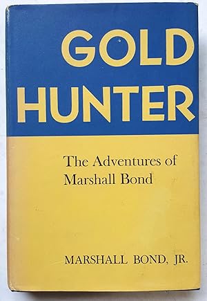 Gold Hunter: The Adventures of Marshall Bond