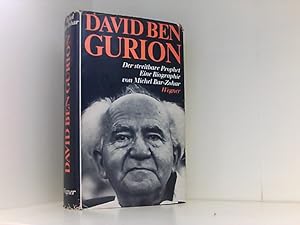 David Ben Gurion, der streitbare Prophet