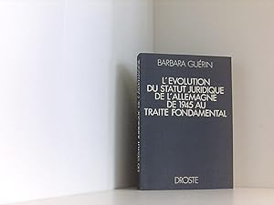 Bild des Verkufers fr L'Evolution du Statut Juridique de L'Allemagne de 1945 au traite Fondamental zum Verkauf von Book Broker