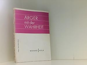 Imagen del vendedor de rger mit der Wahrheit : Denken, Leben, Glauben. In Zusammenarb. mit Axel Denecke [u. a.] hrsg. von Gerd Heinz-Mohr a la venta por Book Broker