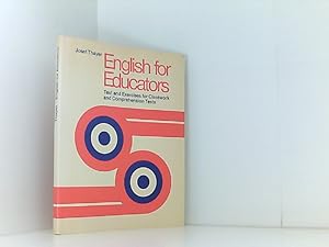 English for Educators. Texts and Exercises for Classwork and Comprehension Tests Texts and Exerci...