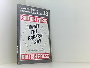 Immagine del venditore per Texts for English and American Studies / What the Papers Say The British Press as a Cultural and Political Force. Student's Book venduto da Book Broker