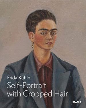 Seller image for Frida Kahlo : Self-Portrait With Cropped Hair for sale by GreatBookPrices
