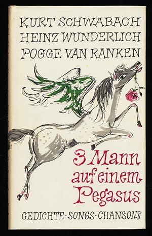 Imagen del vendedor de Drei Mann auf einem Pegasus : Gedichte, Songs, Chansons. a la venta por Antiquariat Peda