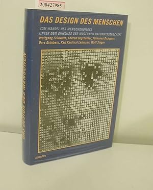 Seller image for Das Design des Menschen : vom Wandel des Menschenbildes unter dem Einfluss der modernen Naturwissenschaft / Wolfgang Frhwald . for sale by ralfs-buecherkiste