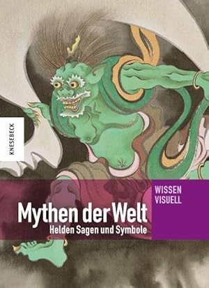 Bild des Verkufers fr Mythen der Welt : Helden, Sagen und Symbole / [Autoren: Matthew Bullen . bers. aus dem Engl.: Birgit Irgang] / Wissen visuell zum Verkauf von ralfs-buecherkiste