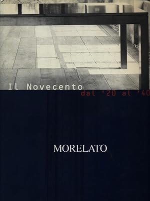 Bild des Verkufers fr Il Novecento dal '20 al '40 - Morelato zum Verkauf von Librodifaccia