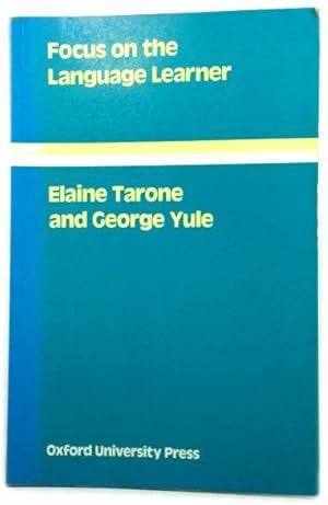 Image du vendeur pour Focus on the Language Learner: Approaches to Identifying and Meeting the Needs of Second Language Learners mis en vente par PsychoBabel & Skoob Books