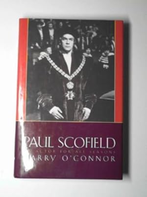 Seller image for Paul Scofield: an actor for all seasons for sale by Cotswold Internet Books