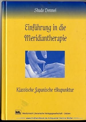 Bild des Verkufers fr Einfhrung in die Meridiantherapie : klassische japanische Akupunktur zum Verkauf von Dennis Wolter