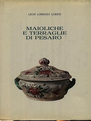 Image du vendeur pour Maioliche e terraglie di Pesaro mis en vente par Miliardi di Parole