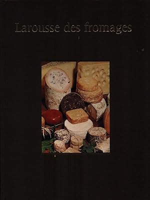 Larousse des fromages