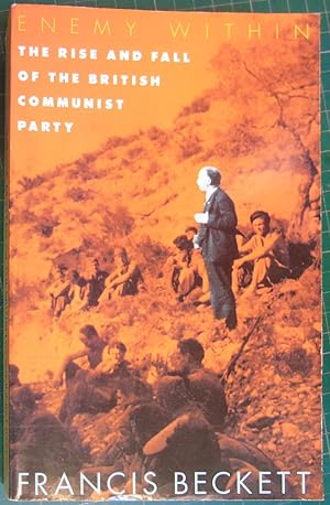 Immagine del venditore per Enemy Within: The Rise and Fall of the British Communist Party venduto da Hanselled Books