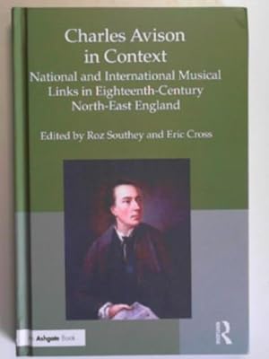 Seller image for Charles Avison in context: national and international musical links in Eighteenth-Century North-East England for sale by Cotswold Internet Books