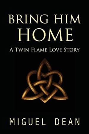 Bild des Verkufers fr Bring Him Home: A Twin Flame Love Story zum Verkauf von GreatBookPrices