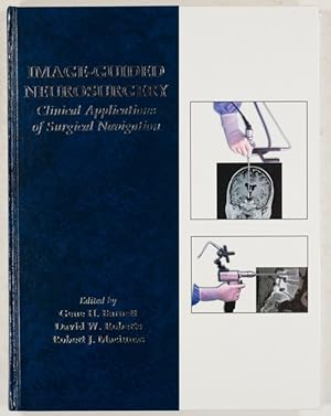 Image du vendeur pour Image-Guided Neurosurgery. Clinical Applications of Surgical Navigation. mis en vente par Antiq. F.-D. Shn - Medicusbooks.Com