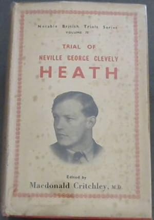 Bild des Verkufers fr THE TRIAL OF Neville George CLevely HEATH (Notable British Trials Series Volume 75) zum Verkauf von Chapter 1