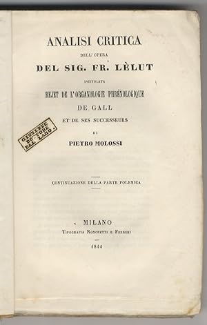 Analisi critica dell'opera del sig. Fr. Lèlut (sic) intitolata Rejet de l'organologie phrénologiq...