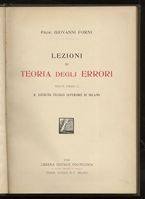 Lezioni di teoria degli errori, tenute presso il R. Istituto Tecnico Superiore di Milano.