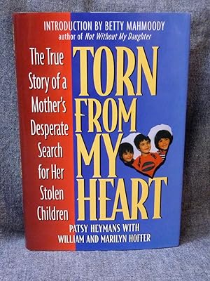 Bild des Verkufers fr Torn from My Heart The True Story of a Mother's Desperate Search for Her Stolen Children zum Verkauf von Past Pages