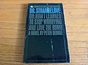 Seller image for Dr. Strangelove: Or How I Learned to Stop Worrying and Love the Bomb for sale by Peter Pan books